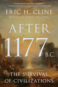 After 1177 B.C. The Survival of Civilizations (Turning Points in Ancient History)