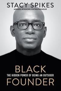 Black Founder The Hidden Power of Being an Outsider