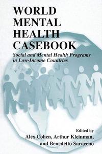 World Mental Health Casebook Social and Mental Health Programs in Low-Income Countries (2024)