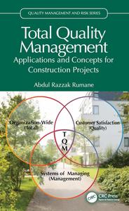 Total Quality Management Applications and Concepts for Construction Projects