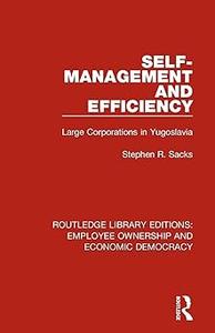 Self-Management and Efficiency Large Corporations in Yugoslavia
