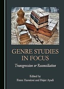 Genre Studies in Focus Transgression or Reconciliation