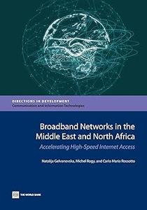 Broadband Networks in the Middle East and North Africa Accelerating High-Speed Internet Access