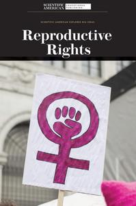 Reproductive Rights (Scientific American Explores Big Ideas)