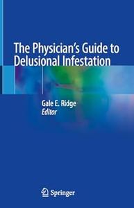 The Physician’s Guide to Delusional Infestation