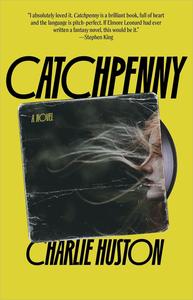 Catchpenny A Novel