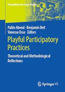 Playful Participatory Practices Theoretical and Methodological Reflections