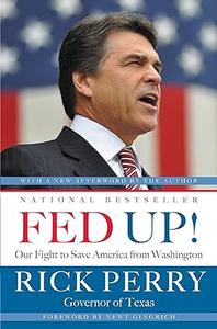 Fed Up! Our Fight to Save America from Washington