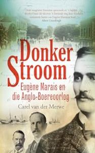 Donker stroom Eugène Marais en die Anglo–Boereoorlog