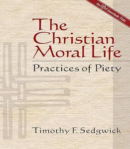 The Christian Moral Life Practices of Piety