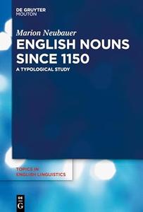 English Nouns since 1150 A Typological Study