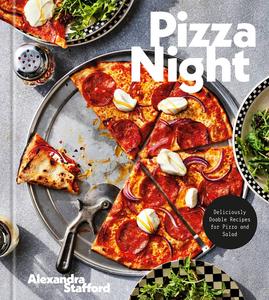 Pizza Night Deliciously Doable Recipes for Pizza and Salad