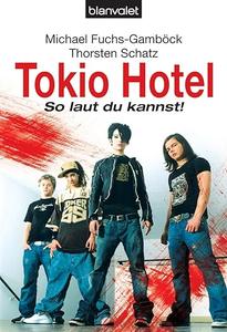 Tokio Hotel – So laut du kannst!