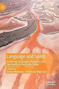 Language and Spirit Exploring Languages, Religions and Spirituality in Australia Today