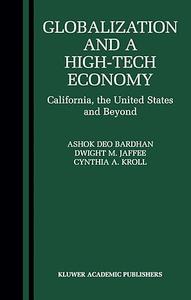 Globalization and a High–Tech Economy California, the United States and Beyond