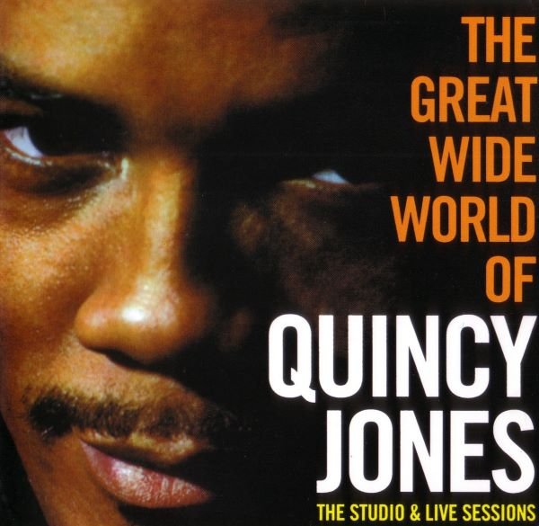 Quincy Jones - The Great Wide World Of Quincy Jones (1959,61)(2009) Lossless