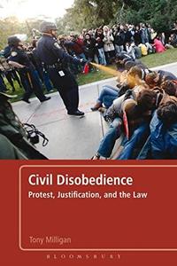Civil disobedience  protest, justification and the law