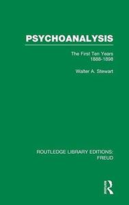 Psychoanalysis The First Ten Years 1888-1898