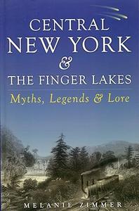 Central New York & The Finger Lakes Myths, Legends & Lore