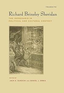 Richard Brinsley Sheridan The Impresario in Political and Cultural Context