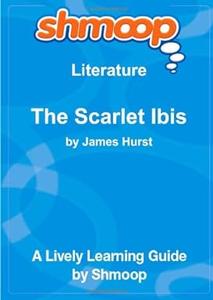 The Scarlet Ibis Shmoop Literature Guide