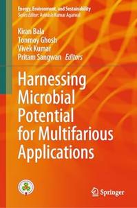 Harnessing Microbial Potential for Multifarious Applications