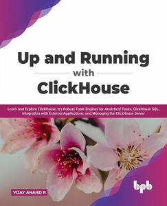 Up and Running with ClickHouse Learn and Explore ClickHouse