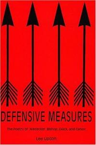 Defensive Measures The Poetry Of Niedecker, Bishop, Gluck, And Carson