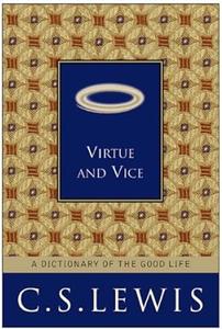 Virtue and Vice A Dictionary of the Good Life