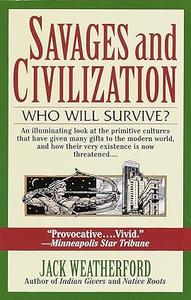 Savages and Civilization Who Will Survive