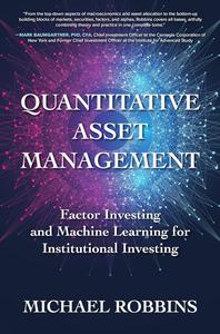 Quantitative Asset Management Factor Investing and Machine Learning for Institutional Investing