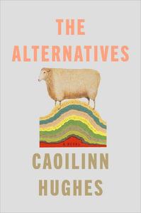 The Alternatives A Novel
