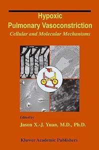 Hypoxic Pulmonary Vasoconstriction Cellular and Molecular Mechanisms