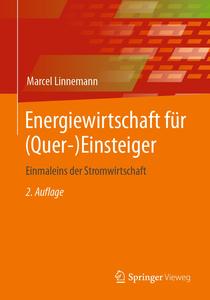 Energiewirtschaft für (Quer-)Einsteiger Einmaleins der Stromwirtschaft, 2.Auflage