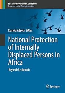 National Protection of Internally Displaced Persons in Africa Beyond the rhetoric