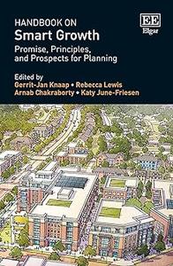 Handbook on Smart Growth Promise, Principles, and Prospects for Planning