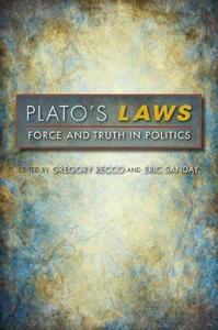 Plato’s Laws  force and truth in politics