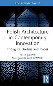 Polish Architecture in Contemporary Innovation
