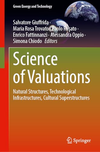 Science of Valuations Natural Structures, Technological Infrastructures, Cultural Superstructures