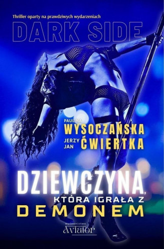 Wysoczańska Paulina, Ćwiertka Jerzy Jan - Dark Side Tom 02 Dziewczyna, która igrała z demonem