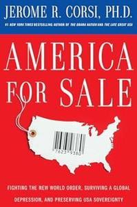 America for Sale Fighting the New World Order, Surviving a Global Depression, Preserving US Sovereignty