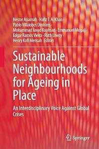 Sustainable Neighbourhoods for Ageing in Place An Interdisciplinary Voice Against Global Crises
