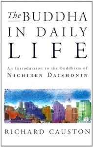 Buddha in Daily Life, The Introduction to the Buddhism of Nichiren Daishonin