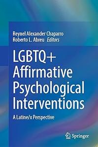 LGBTQ+ Affirmative Psychological Interventions A Latinex Perspective