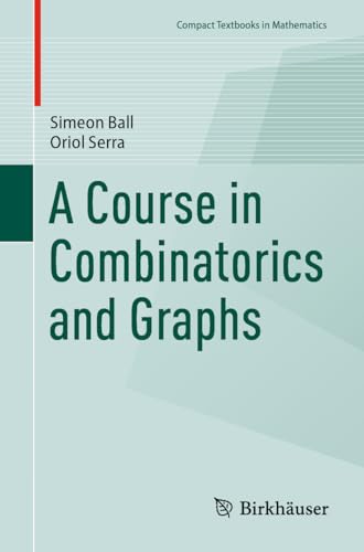 A Course in Combinatorics and Graphs