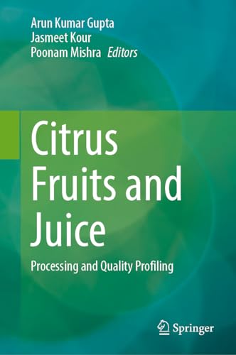 Citrus Fruits and Juice Processing and Quality Profiling