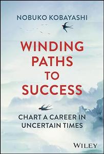 Winding Paths to Success Chart a Career in Uncertain Times