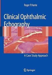 Clinical Ophthalmic Echography A Case Study Approach