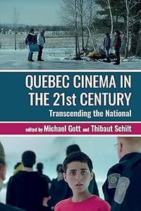 Quebec Cinema in the 21st Century Transcending the National