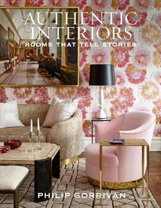 Authentic Interiors Rooms That Tell Stories